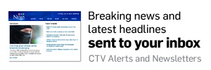 CTV News newsletters and alerts