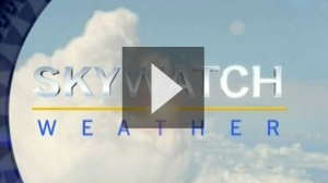Watch the latest Skywatch weather video