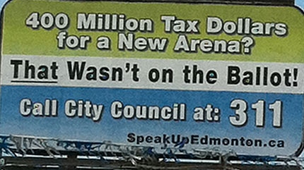 Speak Up Edmonton has launched an advertising campaign warning a new arena project will cost hundreds of millions of dollars more than projected.