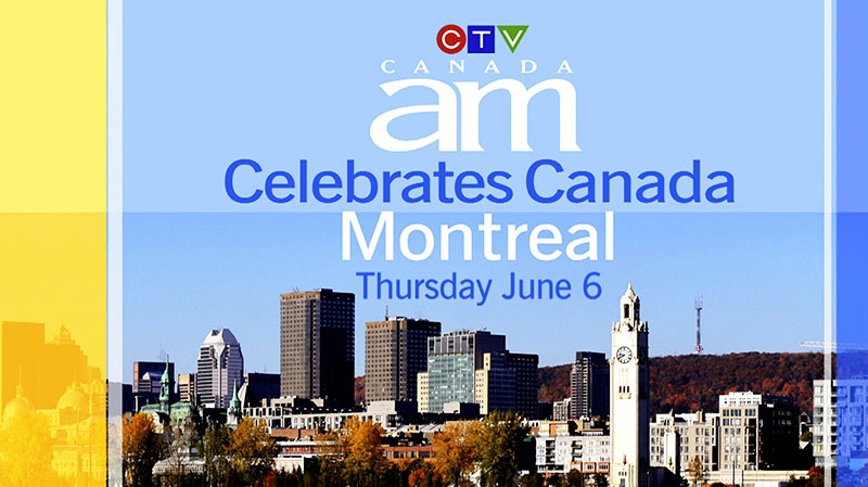 Canada AM Celebrates Montreal