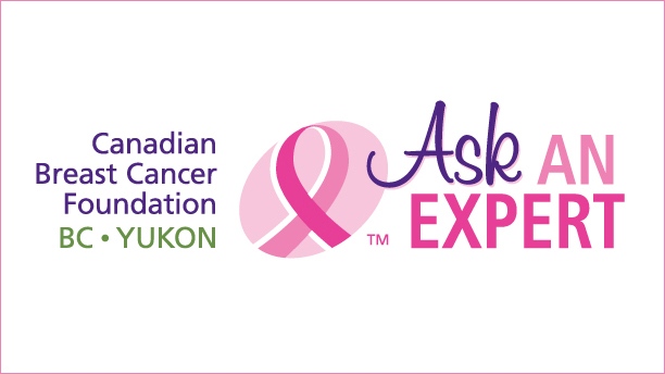 Canadian Breast Cancer Foundation - Ask an Expert