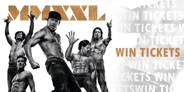 Win passes to see Magic Mike XXL