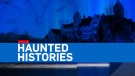 CTV Investigates: Haunted Histories