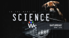 W5: In the Name of Science