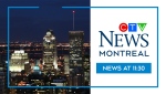 CTV News Montreal at 11:30 p.m.