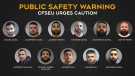 Eleven men are the subjects of a warning from the CFSEU-BC.