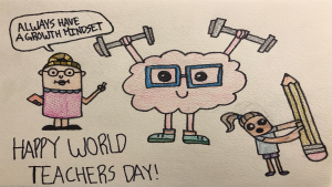 'Happy World Teachers Day!!! especially to all the Bondarian Teachers' by Isabella Duhaney, 10 years old, Grade 5, Roberta Bondar Public School



