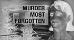 Murder Most Forgotten