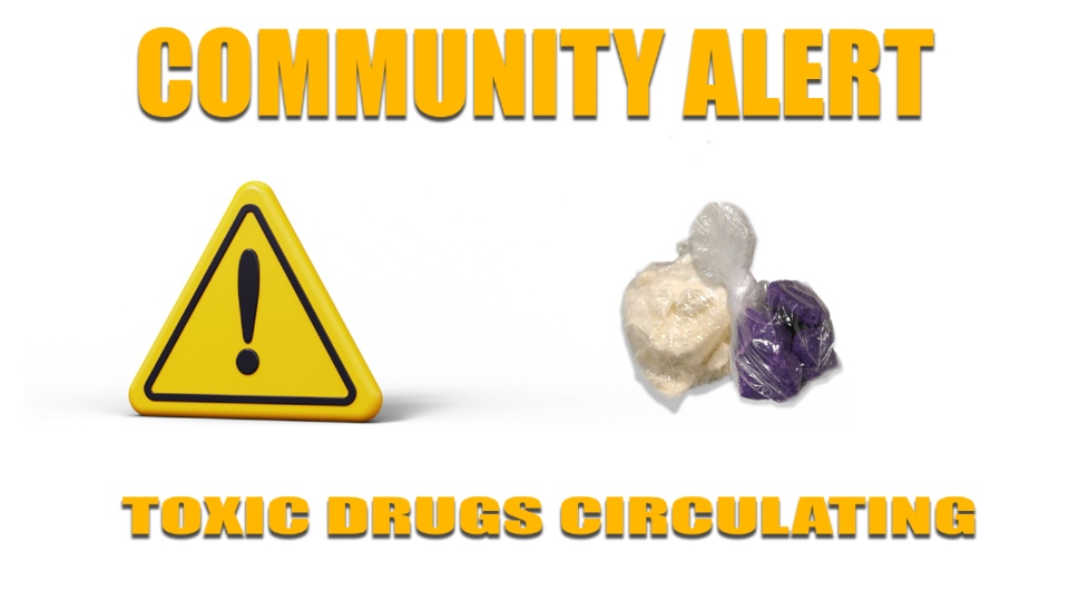Community Alert - Toxic Drugs