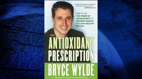 Bryce Wylde's book 'The Antioxidant Prescription.'