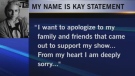 The "My Name is Kay" singer released this statement following her disappointing performance at the Savoy Theatre in Glace Bay. 