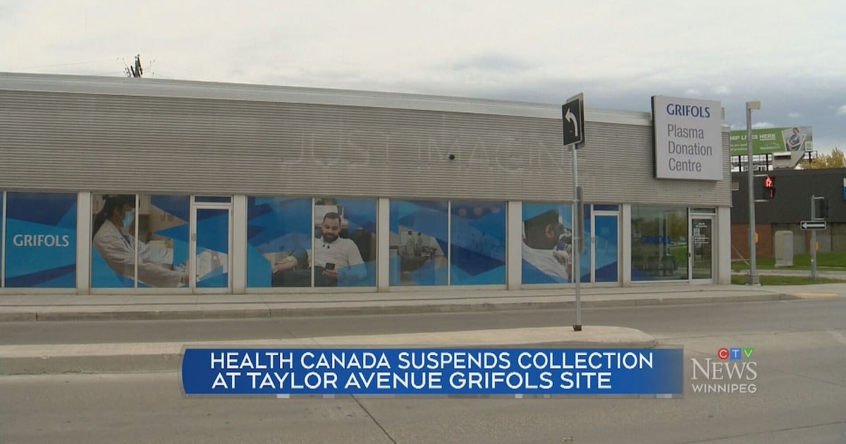 Health Canada suspends collection activities at Winnipeg Grifols site - CTV News