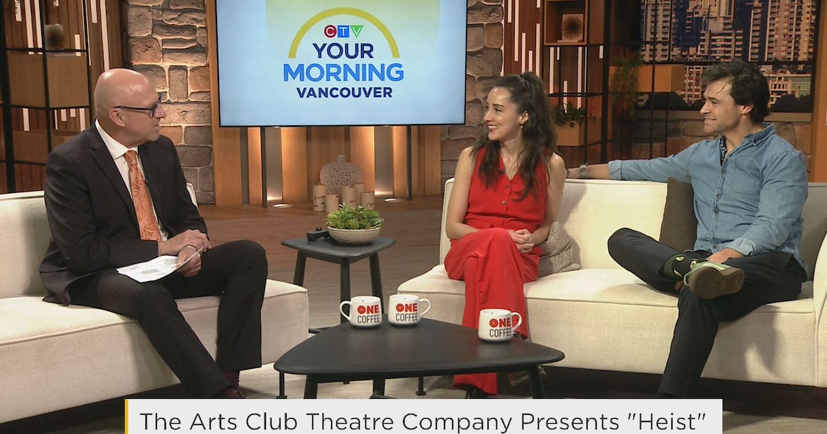 The Arts Club Theatre Company presents ‘Heist’ - CTV News